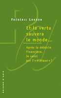 Et la vertu sauvera le monde...